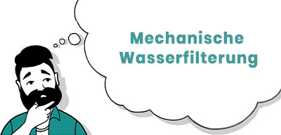 Illustration Mechanische Wasserfilterung